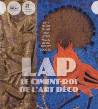 Exposition LAP Le ciment-roi de l’Art déco. Du 17 septembre au 2 novembre 2014 à Antony. Hauts-de-Seine. 
